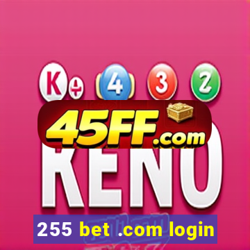 255 bet .com login